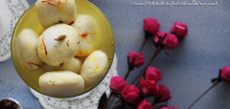 Gulkand Rosogulla ( Sweet Milk balls stuffed with candid rose petals )